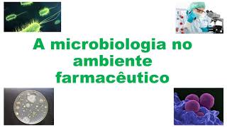 A microbiologia no ambiente farmacêutico [upl. by Assel]