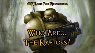 40K Lore For Newcomers  Who Are The Raptors  40K Theories [upl. by New81]