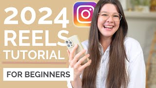 2024 REELS TUTORIAL Film amp Edit Reels on Instagram For Beginners [upl. by Stockwell860]