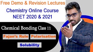 Chemical Bonding Class 11  Fajan’s Rule amp Factor Affecting Solubility  NEET Chemistry Demo Video [upl. by Idoj617]