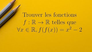 Exercice corrigé  Equation fonctionnelle originale  Les solutions vont vous surprendre [upl. by Braunstein]