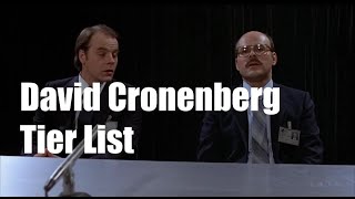 David Cronenberg Tier List [upl. by Berri]