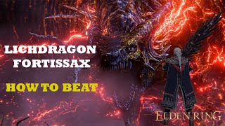 Linchdragon Fortissax  How to beat  ELDEN RING Guide 4K 60FPS [upl. by Akcinahs733]