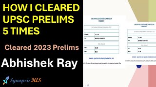 This is how i cleared UPSC Prelims 55 times  Cleared UPSC Prelims 2023 easily  Abhishek Ray [upl. by Iznek295]