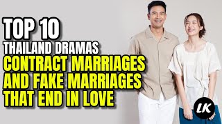 Top 10 Thailand Dramas Contract Marriages and Fake Marriages That End in Love [upl. by Heeley467]