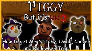 How to get Mr Stitchy Owell Carver and Halloween Trap in Piggy but it’s MM2 [upl. by Verlee]