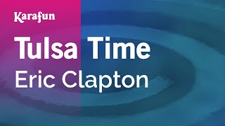 Tulsa Time  Eric Clapton  Karaoke Version  KaraFun [upl. by Alyahs]