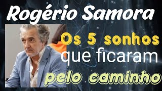 Rogério Samora Os 5 Sonhos QUE FICARAM por Realizar [upl. by Axia]