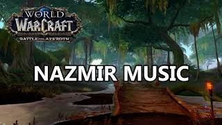 Nazmir Music  Battle for Azeroth Music [upl. by Sirrad]