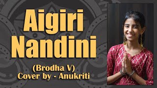 Aigiri Nandini  Cover by  Anukriti anukriti durgapuja BrodhaV aigirinandini cover [upl. by Sabra73]