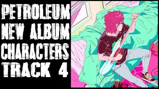 Petroleum  Characters  Track 4 [upl. by Trueblood]