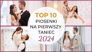 TOP 10 POLSKICH PIOSENEK NA PIERWSZY TANIEC 2024 💗 Kurs Tańca Online [upl. by Colvert]