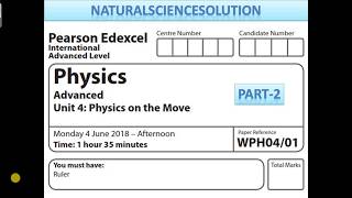 Edexcel IAL physics unit 4 June 18 Part 2 [upl. by Semaj]