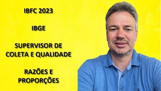 IBFC23Q009 – IBFC – IBGE 2023 – RAZÕES E PROPORÇÕES CONCURSO CORREIOS 2024 [upl. by Ahtnamys]