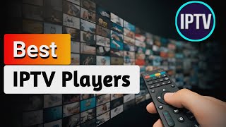 Best IPTV Player Apps  IPTV Reviews [upl. by Dorn]