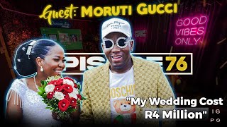 LiPO Episode 76  MORUTI GUCCI STORY ABOUT MY R4 MILLION WEDDING [upl. by Arleta569]