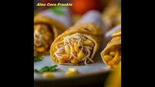 Aloo Corn Frankie Recipe Potato Corn Frankie Potato and Corn Rolls recipe  Makai frankie [upl. by Sikleb]