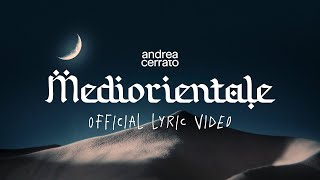 Andrea Cerrato  MEDIORIENTALE Official lyric video [upl. by Ahseit]