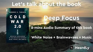 Deep Focus White NoiseBrainwavesMusic Read the book in 8 minutes：“Cold War 20” [upl. by Chappell]