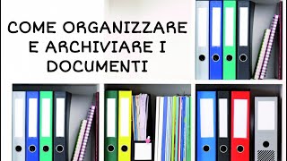 COME ORGANIZZARE E ARCHIVIARE I DOCUMENTI E LE BOLLETTE [upl. by Pantia45]