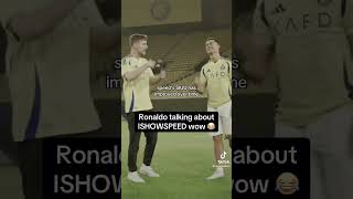 Ronaldo talking about IShowSpeedfeedshorts cristianoronaldo ishowspeed suiii [upl. by Varick]