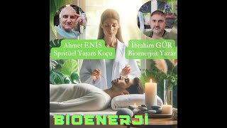 İBRAHİM GÜR  AHMET ENİS BİOENERJİ UYGULAMALARI [upl. by Stoffel]