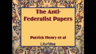 The AntiFederalist Papers FULL Audiobook  part 10 of 11 [upl. by Eremihc]