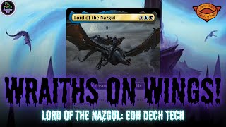 Lord of the Nazgul High Power EDH Deck Tech  Lord of the Rings EDH [upl. by Yruy]