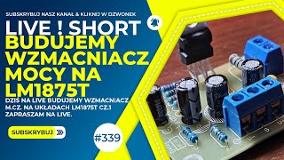 339 Budujemy wzmacniacz mocy na LM1875T SHORT amp service electronics shorts amplifier diy [upl. by Cornel908]