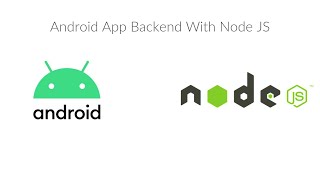 How To Create An Android App Backend With Node JS [upl. by Iand]