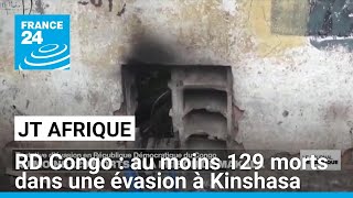 RD Congo  la tentative d’évasion à la prison de Makala fait au moins 129 morts • FRANCE 24 [upl. by Einreb]