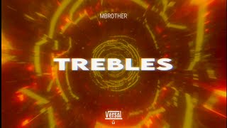 MBrother  Trebles Versal Remix [upl. by Lacie]