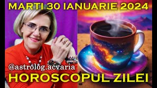 INAINTE MARS⭐HOROSCOPUL DE MARTI 30 IANUARIE 2024 cu astrolog Acvaria [upl. by Anerat448]