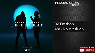 Masih amp Arash Ap  Ye Emshab  مسیح و آرش ای پی  یه امشب [upl. by Carilyn]