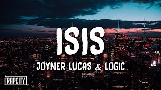 Joyner Lucas ft Logic  ISIS Lyrics [upl. by Anyehs]