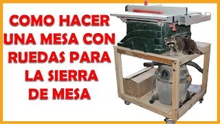 ✔COMO HACER UNA MESA CON RUEDAS PARA LA SIERRA DE MESA Ep12 [upl. by Naynek]