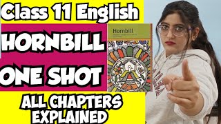 Class 11 English One Shot  HORNBILL FULL BOOK ONE SHOT  All Chapters In One Video [upl. by Nainatrad]