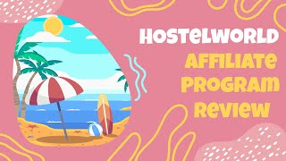 Hostelworld Affiliate Program Review  Earn Money Travel Niche [upl. by Allana]