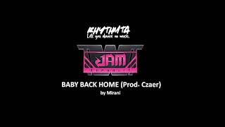 JAM REPUBLIC  BABY BACK HOME Prod Czaer by MIRANI STREET WOMAN FIGHTER 2 [upl. by Grazia]