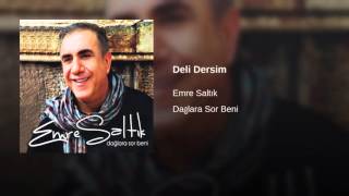 EmreSaltık  Deli Dersim  Dağlara Sor Beni © 2010 İber Müzik [upl. by Ring744]