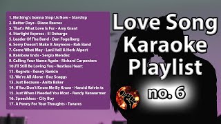 17 Love Song Karaoke Playlist 6  Cruisin 6 Playlist karaoke version [upl. by Llehsal977]