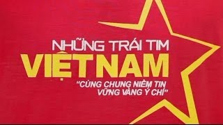 NHỮNG TRÁI TIM VIỆT NAM  100 VĂN NGHỆ SĨ [upl. by Onivla]