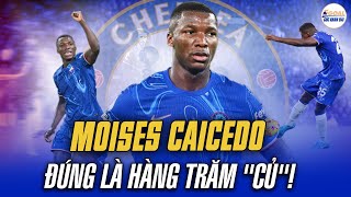 MOISES CAICEDO BOM TẤN TRĂM quotCỦquot CỦA CHELSEA ĐẮT XẮT RA MIẾNG [upl. by Repmek]