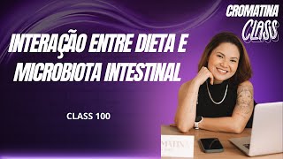 Relação entre dieta e microbiota intestinal  com Tatiane Fujii [upl. by Eislek]