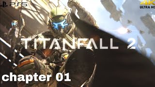 Titanfall 2 Campaign Gameplay Walkthrough Part 1  4KHDR UHD  PS5 GAMEPLAY [upl. by Pettifer]