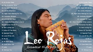 Leo Rojas Greatest Hits Full Album 2021  Best of Pan Flute  Leo Rojas Sus Exitos 2021 [upl. by Huckaby]