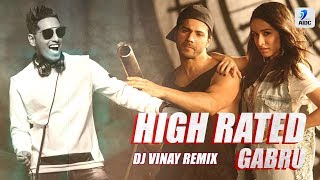 High Rated Gabru Remix  DJ Vinay I Nawabjzaade I Varun Dhawan I Shraddha Kapoor I Guru Randhawa [upl. by Ronyar246]