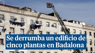 Se derrumba un edificio de cinco plantas en Badalona y los bomberos buscan posibles víctimas [upl. by Aicemaj]