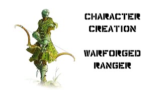 Character Creation DampD 5e Warforged Ranger [upl. by Mcnully]