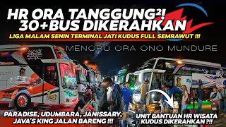 Jalan 30Bus‼️😱Unit Haryanto Wisata amp Div Madura Dikerahkan‼️Liga Malam Senin Terminal Kudus [upl. by Aisinut664]